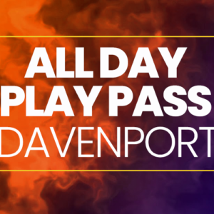 All Day Play Pass - Davenport