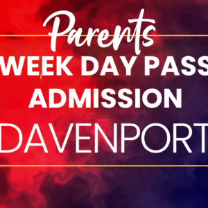 Weekday Parent Pass Admission - Davenport